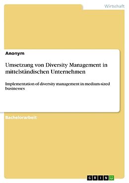 Kartonierter Einband Umsetzung von Diversity Management in mittelständischen Unternehmen von Anonym