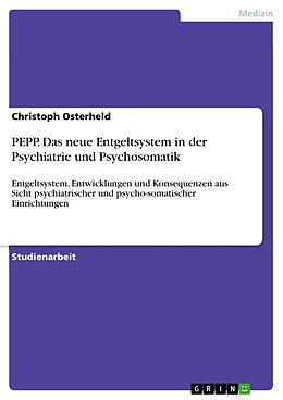 E-Book (pdf) PEPP. Das neue Entgeltsystem in der Psychiatrie und Psychosomatik von Christoph Osterheld