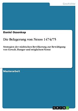 Kartonierter Einband Die Belagerung von Neuss 1474/75 von Daniel Ossenkop