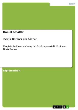 Kartonierter Einband Boris Becker als Marke von Daniel Schaller