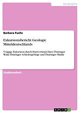 E-Book (pdf) Exkursionsbericht Geologie Mitteldeutschlands von Barbara Fuchs