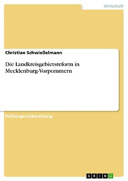 E-Book (pdf) Die Landkreisgebietsreform in Mecklenburg-Vorpommern von Christian Schwießelmann