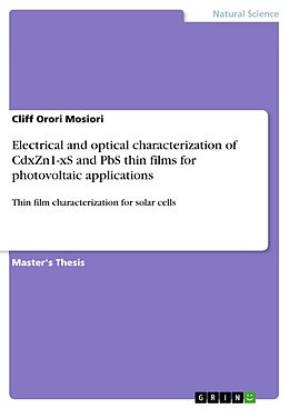 eBook (pdf) Electrical and optical characterization of CdxZn1-xS and PbS thin films for photovoltaic applications de Cliff Orori Mosiori