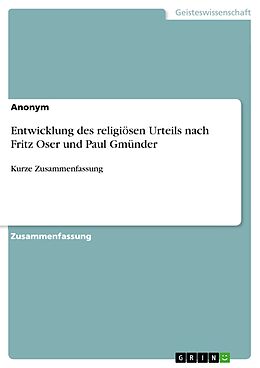 E-Book (pdf) Entwicklung des religiösen Urteils nach Fritz Oser und Paul Gmünder von Anonym