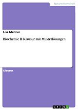 Kartonierter Einband Biochemie II Klausur mit Musterlösungen von Lise Meitner