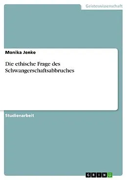 E-Book (pdf) Die ethische Frage des Schwangerschaftsabbruches von Monika Jenke