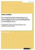 E-Book (pdf) Die ertragssteuerliche Behandlung von Sanierungsgewinnen nach dem Wegfall des § 3 Nr. 66 EStG (a. F.) von Tobias Knobloch