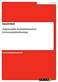 E-Book (pdf) Angewandte Politikfeldanalyse. Lernzusammenfassung von Harald Mohr