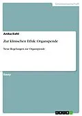 E-Book (pdf) Zur klinischen Ethik: Organspende von Anika Kehl
