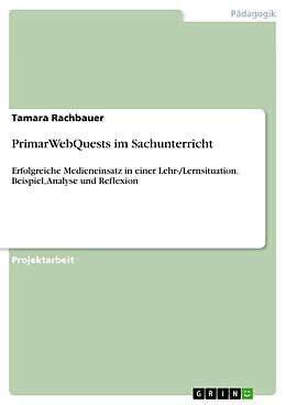 E-Book (pdf) PrimarWebQuests im Sachunterricht von Tamara Rachbauer
