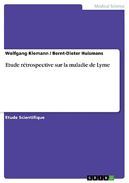 eBook (epub) Etude rétrospective sur la maladie de Lyme de Wolfgang Klemann, Bernt-Dieter Huismans