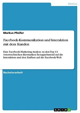 E-Book (pdf) Facebook-Kommunikation und Interaktion mit dem Kunden von Markus Pfeifer