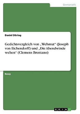 Kartonierter Einband Gedichtsvergleich von  Wehmut  (Joseph von Eichendorff) und  Die Abendwinde wehen  (Clemens Brentano) von Daniel Döring