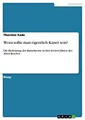 E-Book (pdf) Wozu sollte man eigentlich Kaiser sein? von Thorsten Kade