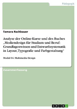 E-Book (pdf) Analyse der Online-Kurse und des Buches "Mediendesign für Studium und Beruf: Grundlagenwissen und Entwurfssystematik in Layout, Typografie und Farbgestaltung" von Tamara Rachbauer