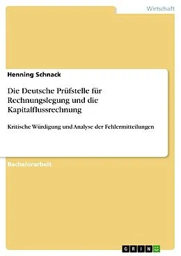 E-Book (pdf) Die Deutsche Prüfstelle für Rechnungslegung und die Kapitalflussrechnung von Henning Schnack