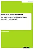 E-Book (epub) Ist Montesquieus Haltung der Sklaverei gegenüber aufklärerisch? von Alexia Soraia Pimenta Gomes Zonca