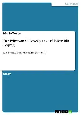 E-Book (epub) Der Prinz von Sulkowsky an der Universität Leipzig von Mario Todte