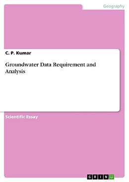 Kartonierter Einband Groundwater Data Requirement and Analysis von C. P. Kumar