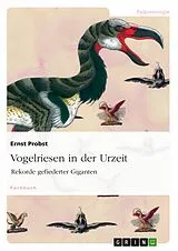 E-Book (epub) Vogelriesen in der Urzeit von Ernst Probst
