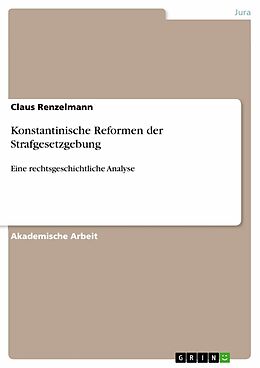 E-Book (epub) Konstantinische Reformen der Strafgesetzgebung von Claus Renzelmann