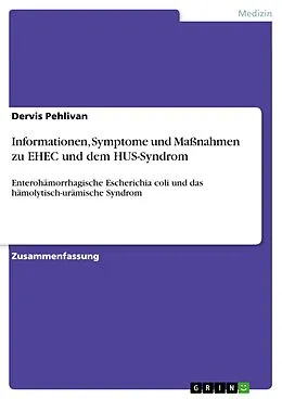 E-Book (pdf) Informationen, Symptome und Maßnahmen zu EHEC und dem HUS-Syndrom von Dervis Pehlivan