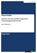 E-Book (pdf) Software für den mobilen Zugriff auf Videomanagement-Systeme von Steven Schmidt
