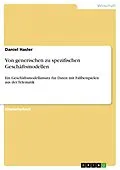 E-Book (pdf) Von generischen zu spezifischen Geschäftsmodellen von Daniel Hasler