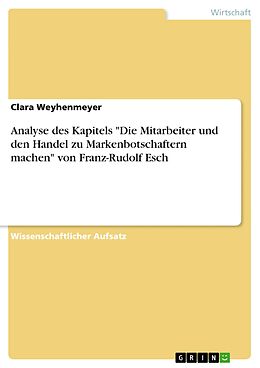 E-Book (pdf) Analyse des Kapitels "Die Mitarbeiter und den Handel zu Markenbotschaftern machen" von Franz-Rudolf Esch von Clara Weyhenmeyer