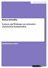 E-Book (epub) Formen und Wirkung von störenden chemischen Kampfstoffen von Markus Schnedlitz