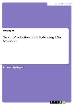Couverture cartonnée "In vitro" Selection of rPrPc-binding RNA Molecules de Anonym