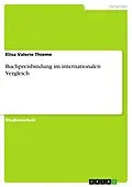 E-Book (pdf) Buchpreisbindung im internationalen Vergleich von Elisa Valerie Thieme