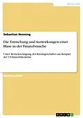 E-Book (pdf) Die Entstehung und Auswirkungen einer Blase in der Finanzbranche von Sebastian Henning