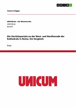 E-Book (epub) Die Gerichtsportale an der West- und Nordfassade der Kathedrale in Reims. Ein Vergleich von Tamara Volgger