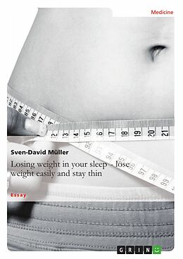 E-Book (epub) Losing weight in your sleep - loseweight easily and stay thin von Sven-David Müller