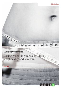 Kartonierter Einband Losing weight in your sleep   loseweight easily and stay thin von Sven-David Müller
