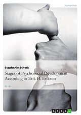 eBook (pdf) The Stages of Psychosocial DevelopmentAccording to Erik H. Erikson de Stephanie Scheck