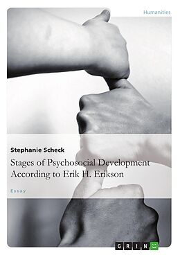 E-Book (epub) The Stages of Psychosocial DevelopmentAccording to Erik H. Erikson von Stephanie Scheck