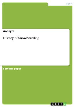 eBook (pdf) History of Snowboarding de Anonymous