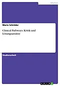 E-Book (pdf) Clinical Pathways. Kritik und Lösungsansätze von Mario Schröder