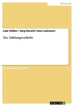 E-Book (epub) Der Zahlungsverkehr von Lutz Völker, Jörg Herold, Uwe Lehmann