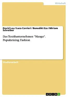 E-Book (pdf) Das Textilunternehmen "Mango". Popularizing Fashion von David Leu, Luca Corrieri, Benedikt Ess