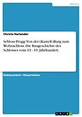 E-Book (pdf) Schloss Prugg: Von der (Kastell-)Burg zum Wohnschloss. Die Baugeschichte des Schlosses vom 13.- 19. Jahrhundert. von Christa Harlander