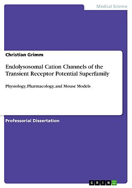 eBook (epub) Endolysosomal Cation Channels of the Transient Receptor Potential Superfamily de Christian Grimm
