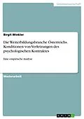 E-Book (pdf) Die Weiterbildungsbranche Österreichs. Konditionen von Verletzungen des psychologischen Kontraktes von Birgit Winkler