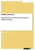 E-Book (epub) Interkulturalität als Herausforderung der Marktforschung von Matthias Ackermann