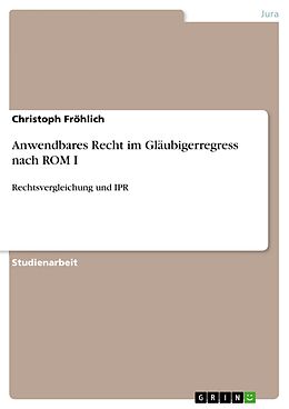 E-Book (pdf) Anwendbares Recht im Gläubigerregress nach ROM I von Christoph Fröhlich