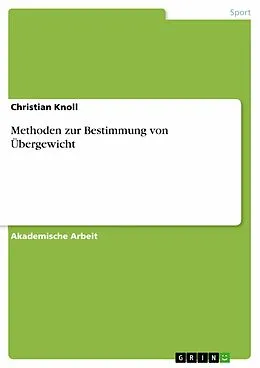 E-Book (epub) Methoden zur Bestimmung von Übergewicht von Christian Knoll