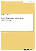 E-Book (epub) Die selbstgenutzte Immobilie als Altersvorsorge von Katrin Schäfer