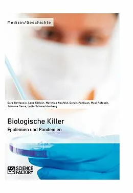 E-Book (epub) Biologische Killer. Epidemien und Pandemien von Maxi Pötzsch, Lotta Schmachtenberg, Matthias Neufeld